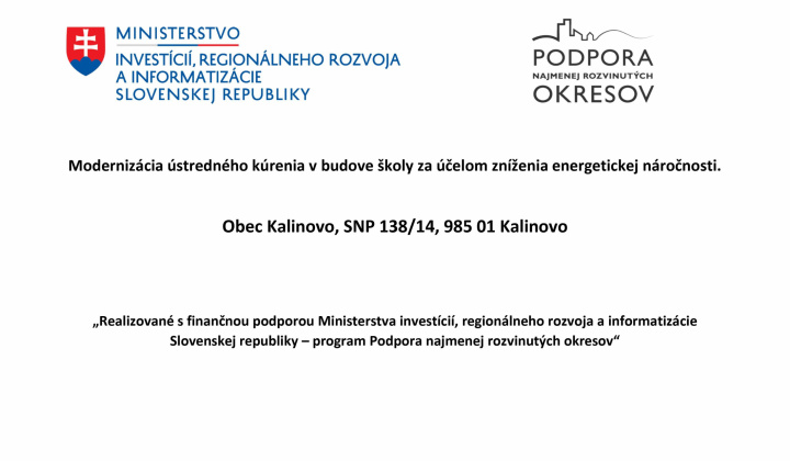 Fotka - Modernizácia ústredného kúrenia v budove školy za účelom zníženia energetickej náročnosti